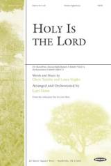 Holy Is The Lord (Choral Anthem SATB)