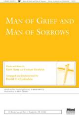 Man Of Grief And Man Of Sorrows (Choral Anthem SATB)