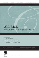 All Rise (with Holy Holy Holy Lord God Almighty) (Choral Anthem SATB)