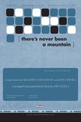 There’s Never Been a Mountain (Choral Anthem SATB)