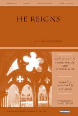 He Reigns (Choral Anthem SATB)