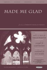 Made Me Glad (Choral Anthem SATB)