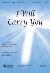 I Will Carry You (Choral Anthem SATB)