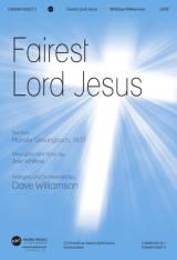 Fairest Lord Jesus (Choral Anthem SATB)