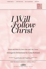I Will Follow Christ (Choral Anthem SATB)
