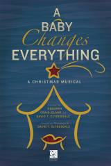 A Baby Changes Everything (16 Song Choral Collection)