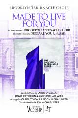 Made To Live For You (Choral Anthem SATB)