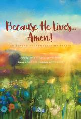 Because He Lives Amen (7 Song Choral Collection)