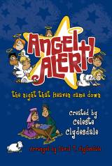 Angel Alert (11 Song Choral Collection)