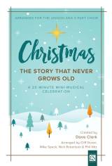 Christmas The Story That Never Grows Old (5 Song Choral Collection)