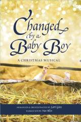 Changed By A Baby Boy (12 Song Choral Collection)