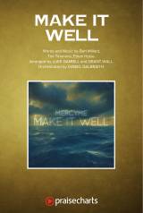 Make It Well (Choral Anthem SATB)
