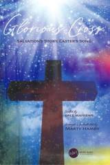 Glorious Cross (8 Song Choral Collection)