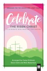Celebrate The Risen Christ (5 Song Choral Collection)