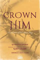 Crown Him (9 Song Choral Collection)