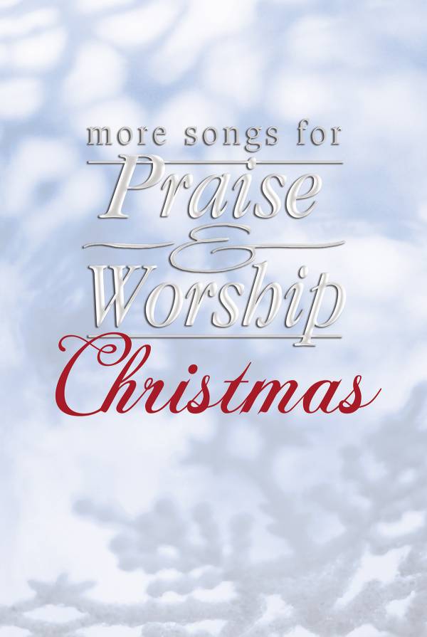 More Songs for Praise & Worship Christmas