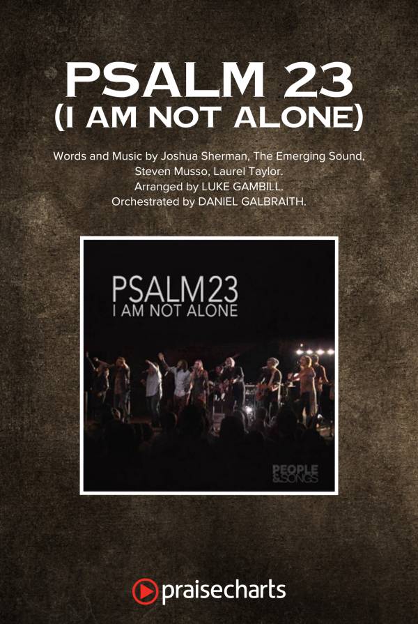 Psalm 23 (I Am Not Alone)