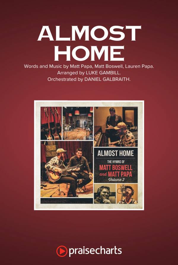 Almost Home - The Hymns Of Matt Boswell And Matt Papa Vol 2