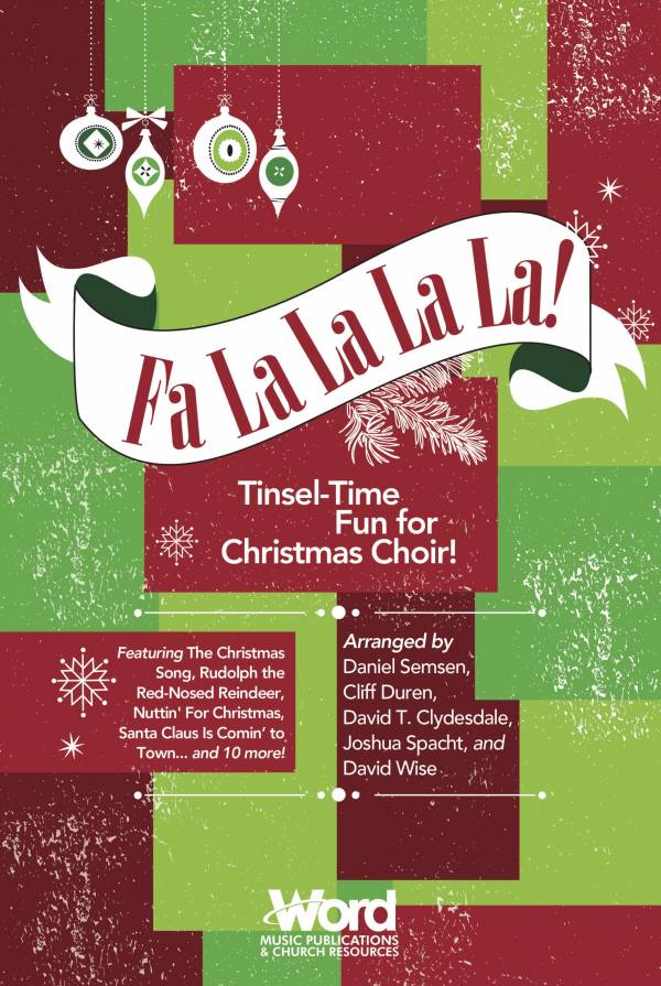 Fa La La La La: Tinsel-Time Fun For Christmas Choir!