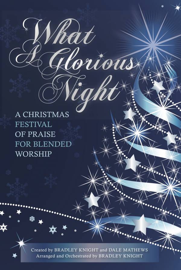 What A Glorious Night: A Christmas Festival Of Praise