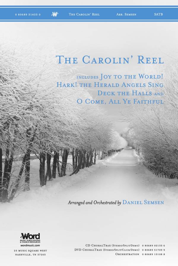 The Carolin' Reel (Choral Anthem SATB) (Word Music Choral / Arr. Daniel