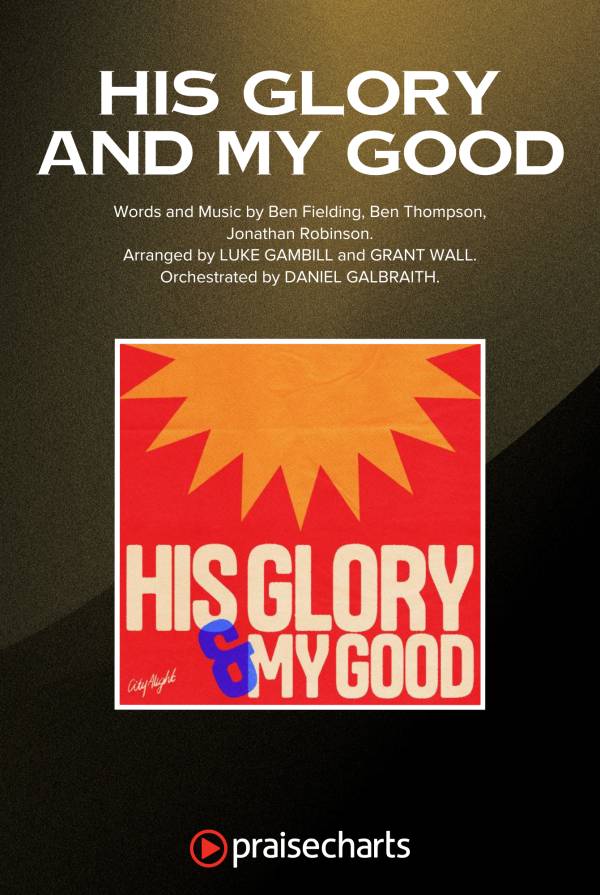 His Glory And My Good