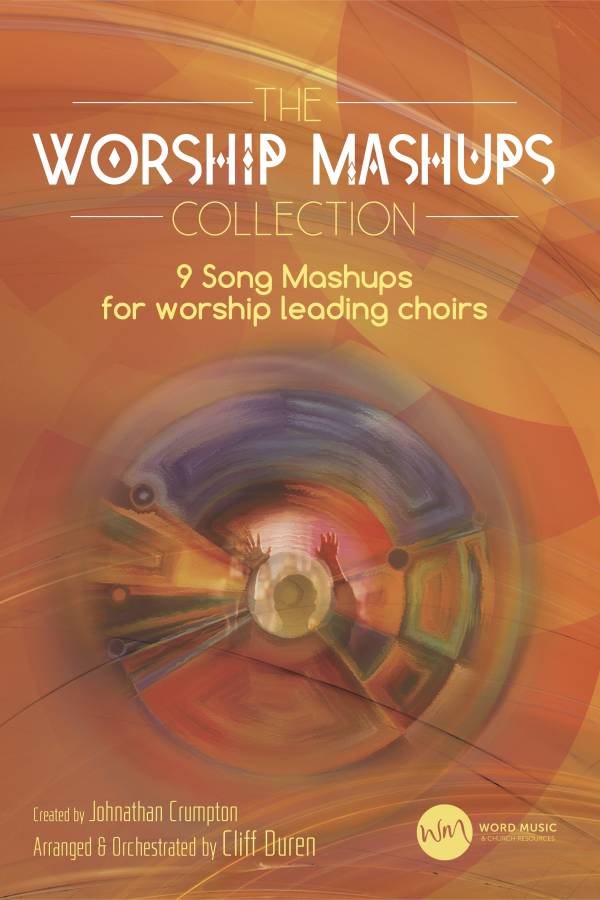 The Worship Mashups Collection