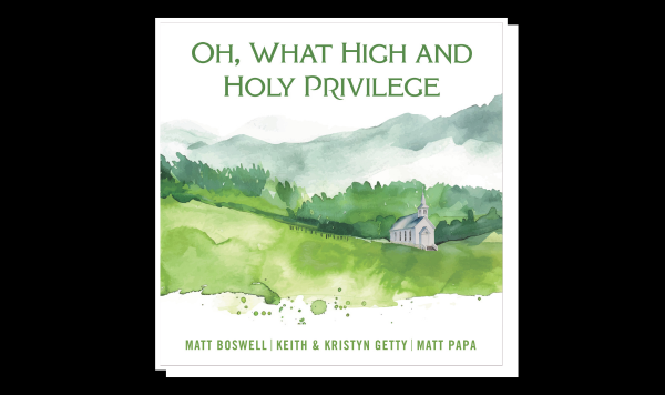 Oh What High And Holy Privilege