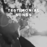 Testimonial Worship Songs
