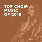 Top 100 Choir Music of 2019
