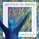 Michael W. Smith Worship Forever Tour 2021