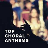 Top Choral Anthems