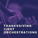 Thanksgiving Songs With Light Orchestration
