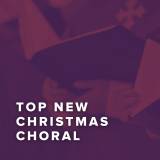 Top New Christmas Choral