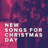 New Songs For Christmas Day