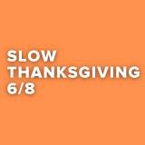 Slow Tempo Thanksgiving Songs in 6/8