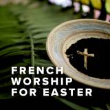 French Worship Songs For Easter