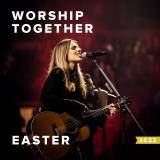 Easter Worship Songs from Worship Together 2022
