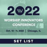 Worship Innovators 2022 Set List