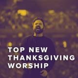 Top New Thanksgiving Worship Songs