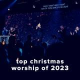 Top 100 Christmas Worship Songs of 2023