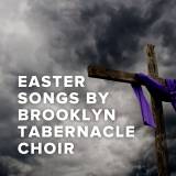 The Best Easter Songs of Brooklyn Tabernacle Choir