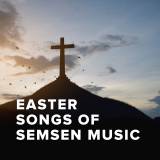 Best Easter Songs of Semsen Music