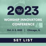 Worship Innovators 2023 Set List