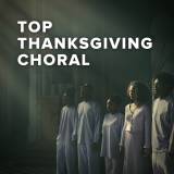 Top Choral Anthems for Thanksgiving