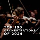 Top 100 Orchestrations of 2024