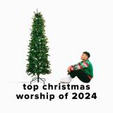 Top Christmas Worship Songs for 2024