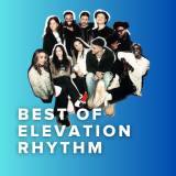 Top Songs From Elevation RHYTHM