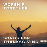 Songs For Thanksgiving from Worship Together 2024