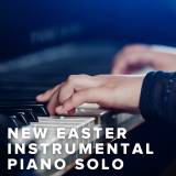 New Easter Instrumentals for Piano Solo